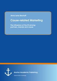 Produktbild: Cause-related Marketing: The Influence of the fit among partners, brands and cause