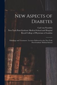 Produktbild: New Aspects of Diabetes: Pathology and Treatment: Lectures Delivered at the New York Post-Graduate Medical School