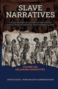 Produktbild: Slave Narratives Volume XIII Oklahoma Narratives