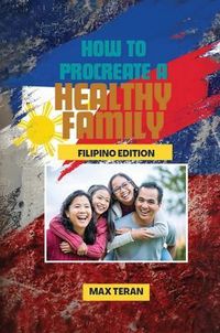 Produktbild: How To Procreate A Healthy Family (Filipino Edition)