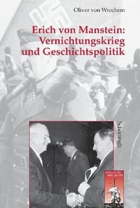 Produktbild: Erich von Manstein: Vernichtungskrieg und Geschichtspolitik