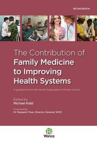 Produktbild: The Contribution of Family Medicine to Improving Health Systems