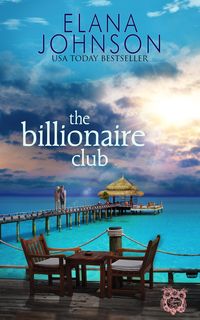 Produktbild: The Billionaire Club (Getaway Bay&reg; Resort Romance, #5)