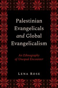 Produktbild: Palestinian Evangelicals and Global Evangelicalism