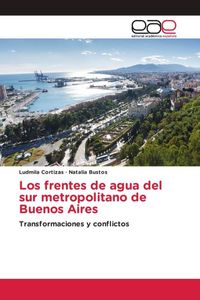 Produktbild: Los frentes de agua del sur metropolitano de Buenos Aires
