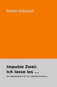 Produktbild: Impulse: / Impulse Zwei: Ich lasse los ...