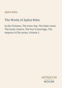 Produktbild: The Works of Aphra Behn