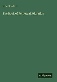 Produktbild: The Book of Perpetual Adoration