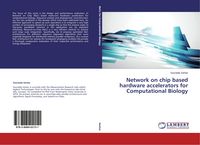 Produktbild: Network on chip based hardware accelerators for Computational Biology