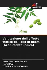 Produktbild: Valutazione dell'effetto trofico dell'olio di neem (Azadirachta indica)