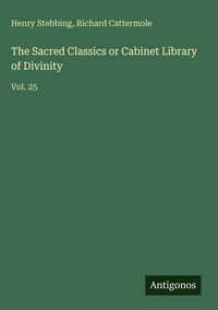Produktbild: The Sacred Classics or Cabinet Library of Divinity