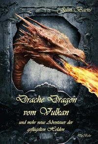 Produktbild: Drache Dragon vom Vulkan und mehr neue Abenteuer der gefl&uuml;gelten Helden
