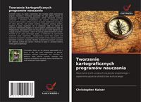 Produktbild: Tworzenie kartograficznych program&oacute;w nauczania