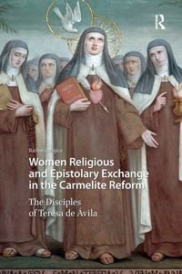 Produktbild: Women Religious and Epistolary Exchange in the Carmelite Reform
