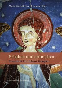Produktbild: Erhalten und erforschen. Festschrift f&uuml;r Helmut Stampfer