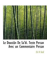 Produktbild: Graf, C: Doust&acirc;n De Sa'di. Texte Persan Avec un Commentaire