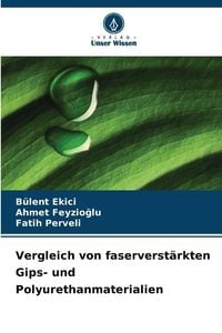 Produktbild: Vergleich von faserverst&auml;rkten Gips- und Polyurethanmaterialien