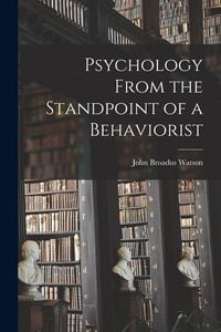 Produktbild: Psychology From the Standpoint of a Behaviorist