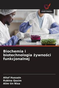 Produktbild: Biochemia i biotechnologia &iquest;ywno&iquest;ci funkcjonalnej