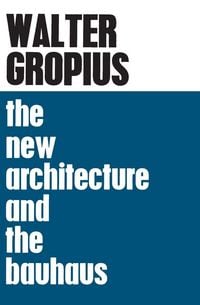Produktbild: The New Architecture and The Bauhaus