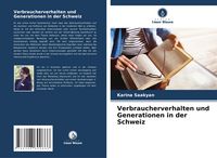 Produktbild: Verbraucherverhalten und Generationen in der Schweiz