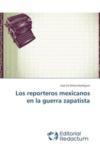 Produktbild: Los reporteros mexicanos en la guerra zapatista