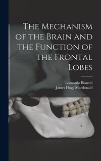 Produktbild: The Mechanism of the Brain and the Function of the Frontal Lobes