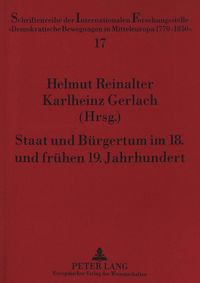 Produktbild: Staat und B&uuml;rgertum im 18. und fr&uuml;hen 19. Jahrhundert