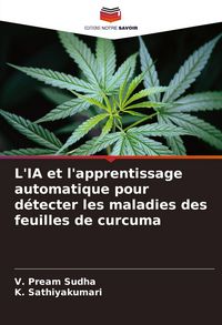 Produktbild: L'IA et l'apprentissage automatique pour d&eacute;tecter les maladies des feuilles de curcuma