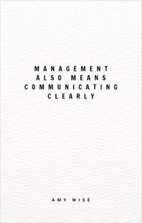 Produktbild: Management Also Means Communicating Clearly