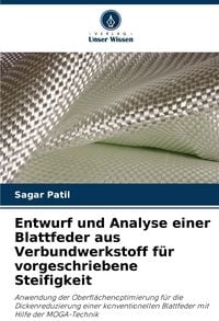 Produktbild: Entwurf und Analyse einer Blattfeder aus Verbundwerkstoff f&uuml;r vorgeschriebene Steifigkeit