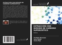 Produktbild: Extracci&oacute;n Con Di&oacute;xido De Carbono Supercr&iacute;tico