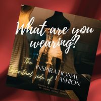 Produktbild: What are you wearing? The Inspirational Spiritual side of Fashion