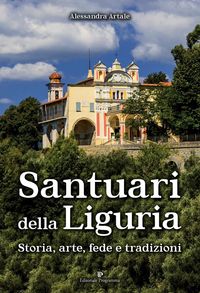 Produktbild: Santuari della Liguria. Storia, arte, fede e tradizioni