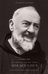 Produktbild: Padre Pio: Glimpse Miraculous