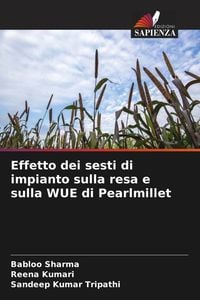 Produktbild: Effetto dei sesti di impianto sulla resa e sulla WUE di Pearlmillet