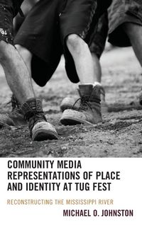 Produktbild: Community Media Representations of Place and Identity at Tug Fest