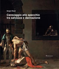 Produktbild: Caravaggio allo specchio tra salvezza e dannazione