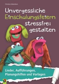 Produktbild: Unvergessliche Einschulungsfeiern stressfrei gestalten