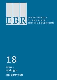 Produktbild: Encyclopedia of the Bible and Its Reception (EBR) / Mass &ndash; Midnight