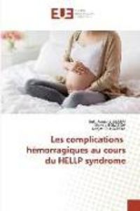 Produktbild: Les complications h&eacute;morragiques au cours du HELLP syndrome