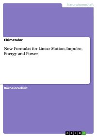 Produktbild: New Formulas for Linear Motion, Impulse, Energy and Power