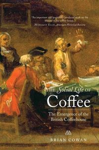 Produktbild: Cowan, B: The Social Life of Coffee