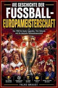 Produktbild: Die Geschichte der Fu&szlig;ball-Europameisterschaft