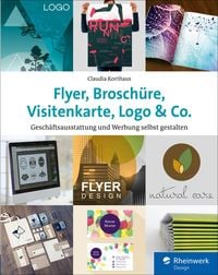 Bild vom Artikel Flyer, Broschüre, Visitenkarte, Logo & Co. vom Autor Claudia Korthaus
