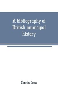 Produktbild: A bibliography of British municipal history