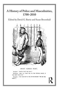 Produktbild: A History of Police and Masculinities, 1700-2010