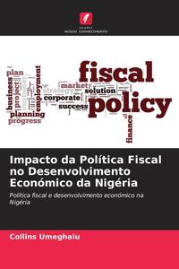 Produktbild: Impacto da Pol&iacute;tica Fiscal no Desenvolvimento Econ&oacute;mico da Nig&eacute;ria