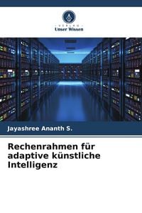 Produktbild: Rechenrahmen f&uuml;r adaptive k&uuml;nstliche Intelligenz