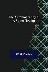 Produktbild: The Autobiography of a Super-Tramp